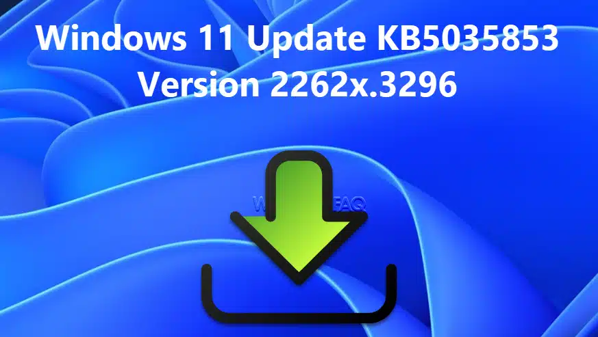 Windows 11 Update KB5035853 Version 2262x.3296
