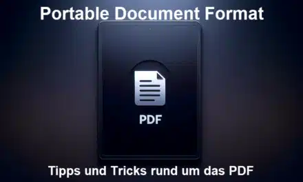 Portable Document Format: Tipps und Tricks rund um das PDF