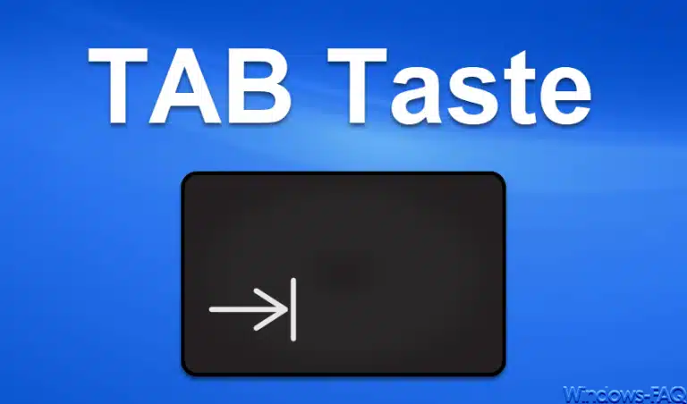 TAB Taste – Aufgabe und Funktion