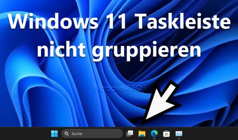 Windows 11 Taskleiste nicht gruppieren