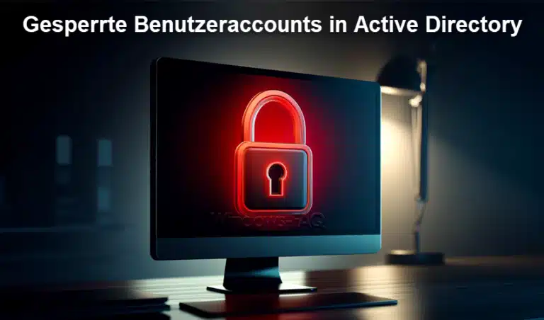 Gesperrte Benutzeraccounts in Active Directory – Das können Admins dagegen tun