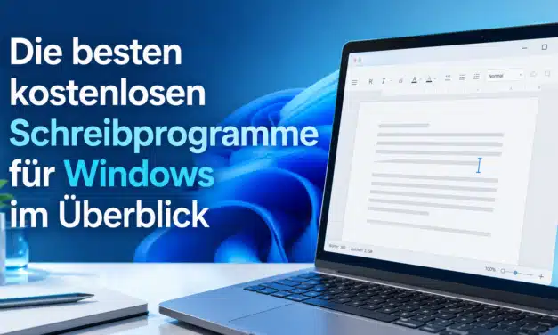Schreibprogramm kostenlos – Textverarbeitung für Windows
