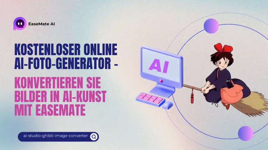 Kostenloser Online AI-Foto-Generator – Konvertieren Sie Bilder in AI-Kunst mit EaseMate