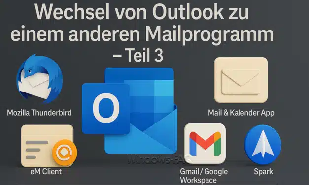 Outlook Wechsel zu einem Alternativprogramm – Teil 3