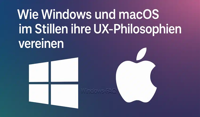 Wie Windows und macOS im Stillen ihre UX-Philosophien vereinen