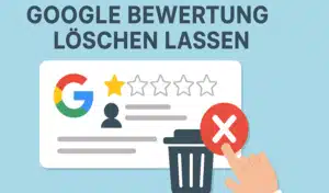 Google Bewertung löschen lassen