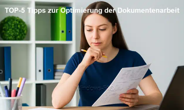TOP-5 Tipps zur Optimierung der Dokumentenarbeit