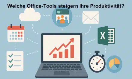 Welche Office-Tools steigern Ihre Produktivität?