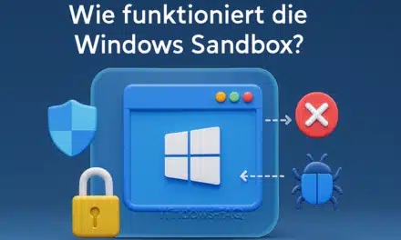 Wie funktioniert die Windows Sandbox?