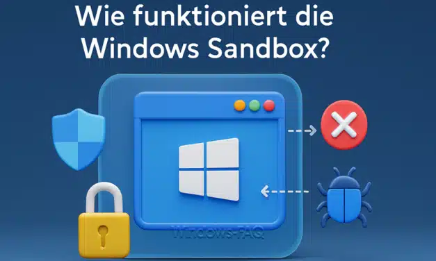 Wie funktioniert die Windows Sandbox?