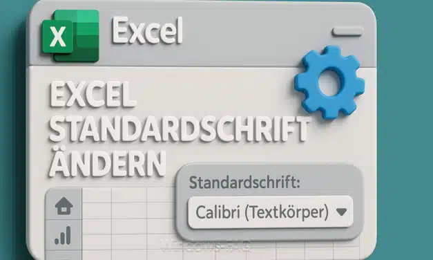 Excel Standardschrift ändern