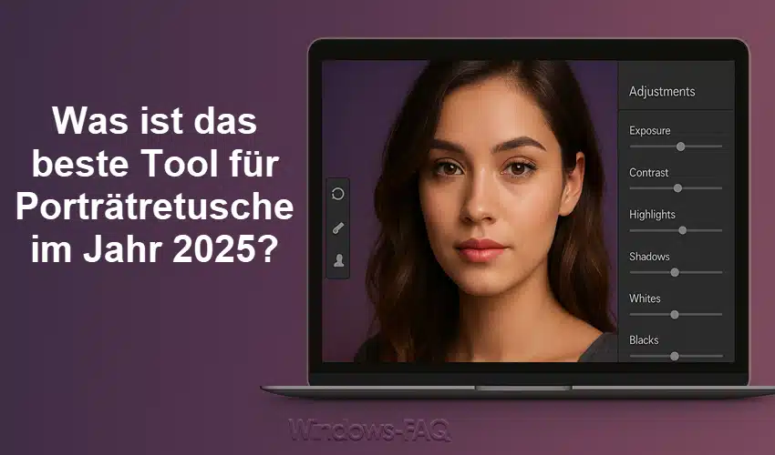 Was ist das beste Tool für Porträtretusche im Jahr 2025?