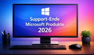 Support Ende Microsoft Produkte 2026