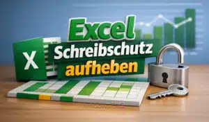 Excel Schreibschutz aufheben