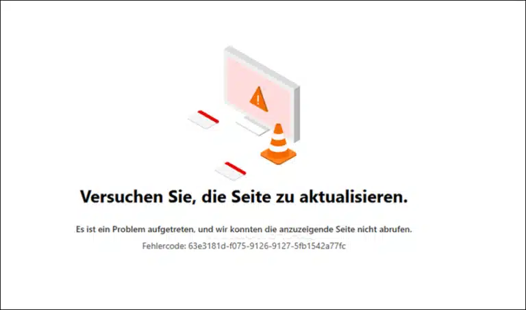 Versuchen Sie, die Seite zu aktualisieren - Es ist ein Problem aufgetreten, und wir konnten die anzuzeigende Seite nicht abrufen