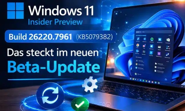 Windows 11 Insider Preview Build 26220.7961 (KB5079382): Das steckt im neuen Beta-Update