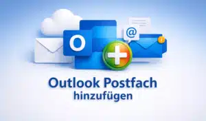 Outlook Postfach hinzufügen