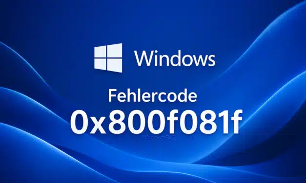 Windows Fehlercode 0x800f081f beheben: Ursachen und Lösungen