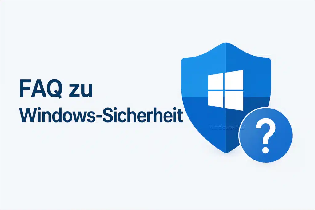 FAQ Windows-Sicherheit