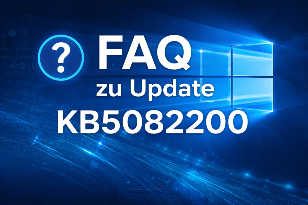 FAQ zu KB5082200