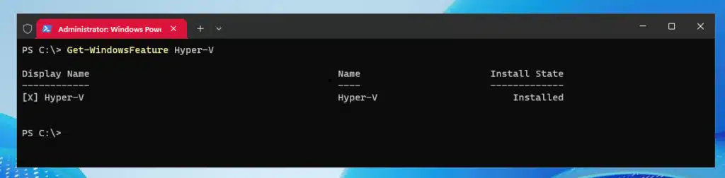 Get-WindowsFeature Hyper-V - Hyper-V Installation überprüfen