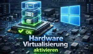 Hardware Virtualisierung aktivieren