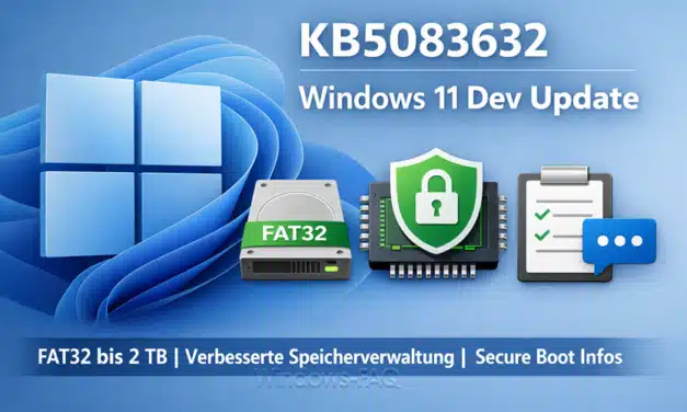 KB5083632 für Windows 11 Dev: FAT32 bis 2 TB, bessere Speicherverwaltung und Secure-Boot-Infos