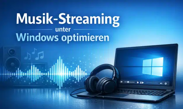 Musik-Streaming unter Windows optimieren – diese Tools lösen typische Probleme