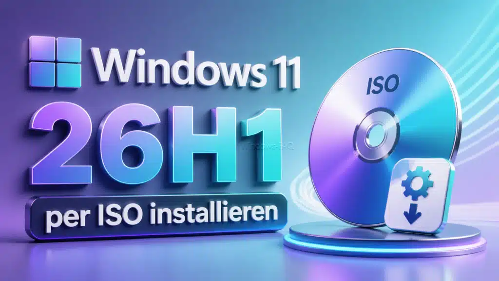 Windows 11 26H1 per ISO installieren