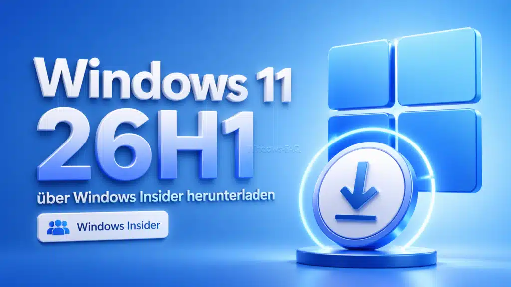 Windows 11 26H1 über Windows Insider herunterladen
