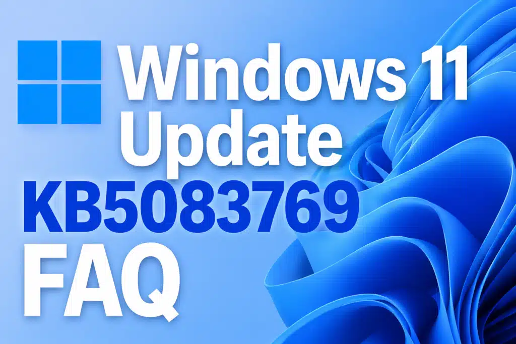 Windows 11 Update KB5083769 FAQ