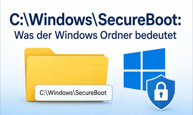 C:\Windows\SecureBoot: Was der Windows Ordner bedeutet