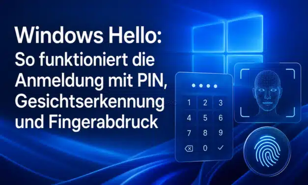 Windows Hello: So funktioniert die Anmeldung mit PIN, Gesichtserkennung und Fingerabdruck