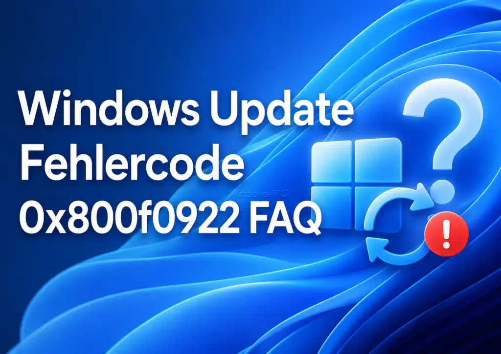 Windows Update Fehlercode 0x800f0922 FAQ