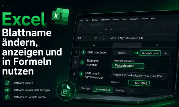 Excel Blattname ändern, anzeigen und in Formeln nutzen