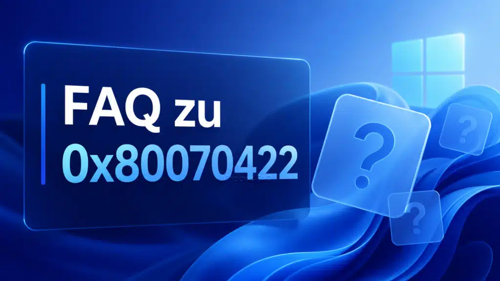 FAQ zu 0x80070422