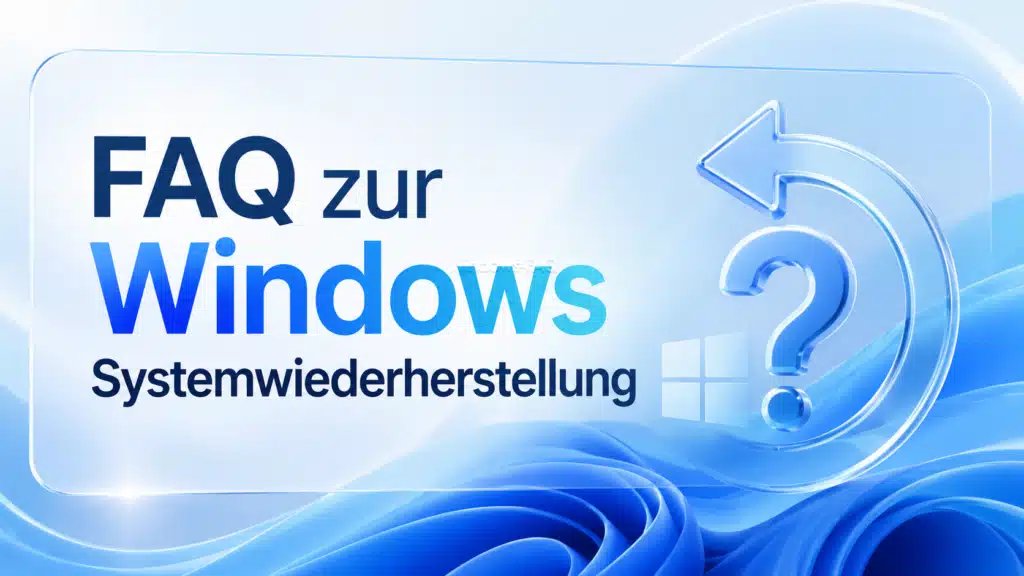 FAQ zur Windows Systemwiederherstellung