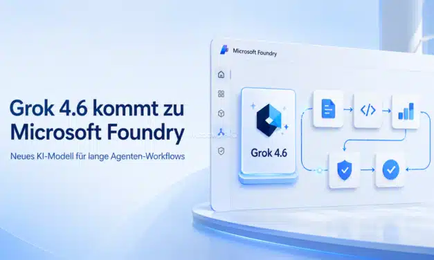 Grok 4.6 jetzt in Microsoft Foundry: Neues KI-Modell für lange Agenten-Workflows