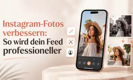 Instagram-Fotos verbessern: So wird dein Feed professioneller