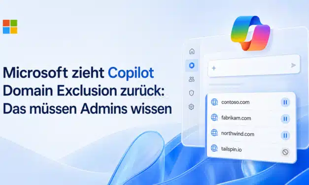 Microsoft zieht Copilot Domain Exclusion zurück: Das müssen Admins wissen