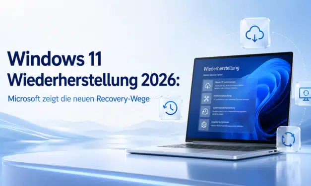 Windows 11 Wiederherstellung 2026: Microsoft zeigt die neuen Recovery-Wege