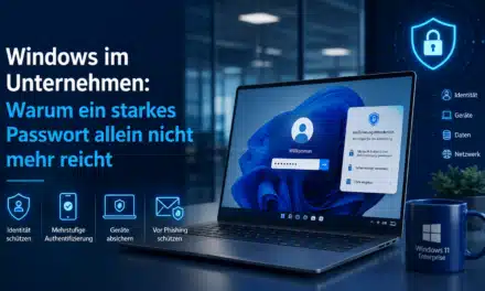 Windows im Unternehmen: Warum ein starkes Passwort allein nicht mehr reicht