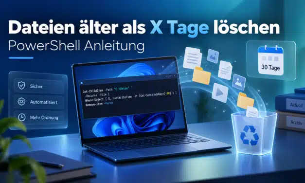 Dateien älter als X Tage löschen mit PowerShell