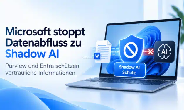 Microsoft blockiert Shadow AI: Purview schützt sensible Daten