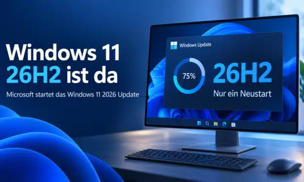 Windows 11 26H2 ist da: Microsoft startet den offiziellen Rollout