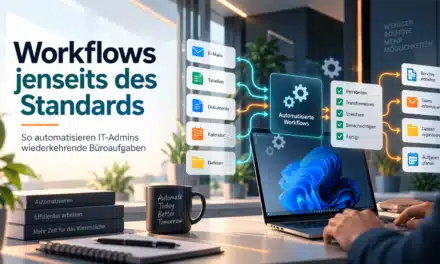 Workflows jenseits des Standards: So automatisieren IT-Admins wiederkehrende Büroaufgaben