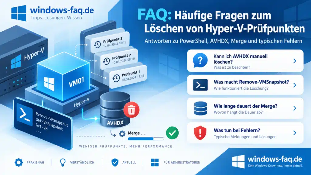 FAQ - Häufige Fragen zum Löschen von Hyper-V-Prüfpunkten