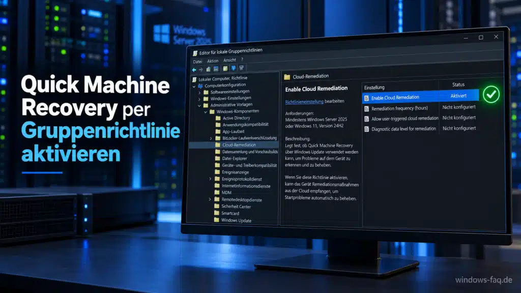 Quick Machine Recovery per Gruppenrichtlinie aktivieren