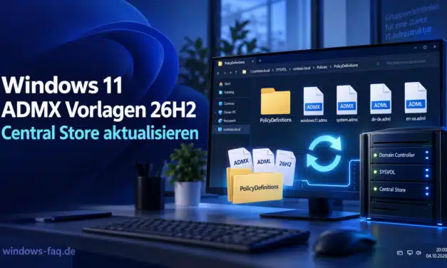 Windows 11 ADMX Vorlagen 26H2: Central Store aktualisieren