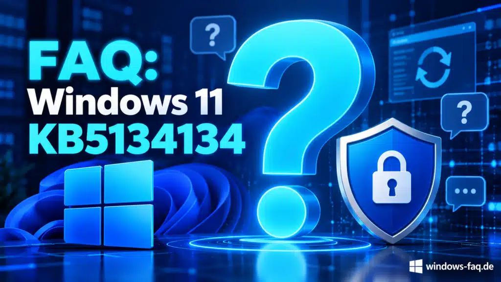 Windows 11 KB5134134 FAQ